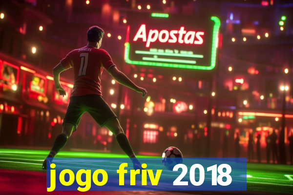 jogo friv 2018